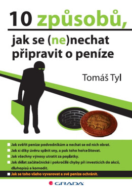 10 způsobů, jak se (ne)nechat připravit o peníze - Tomáš Tyl