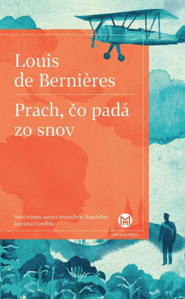 Prach, čo padá zo snov - Louis de Bernières