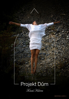 Projekt Dům - Tomáš Kučera