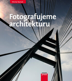 Fotografujeme architekturu - Michal Bartoš