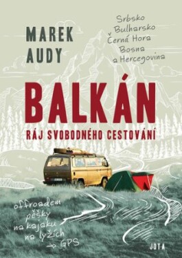 Balkán Ráj svobodného cestování