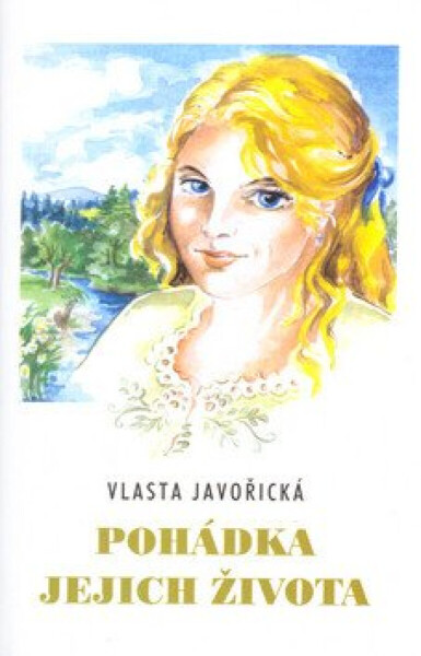 Pohádka jejich života - Vlasta Javořická