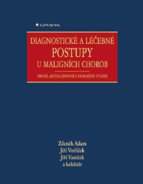 Diagnostické a léčebné postupy u maligních chorob - Jiří Vaníček, Zdeněk Adam, Jiří Vorlíček - e-kniha