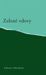 Zelené vdovy Lubomír Macháček