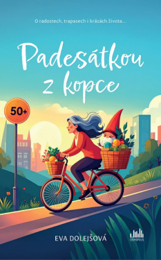 Padesátkou z kopce - Eva Dolejšová