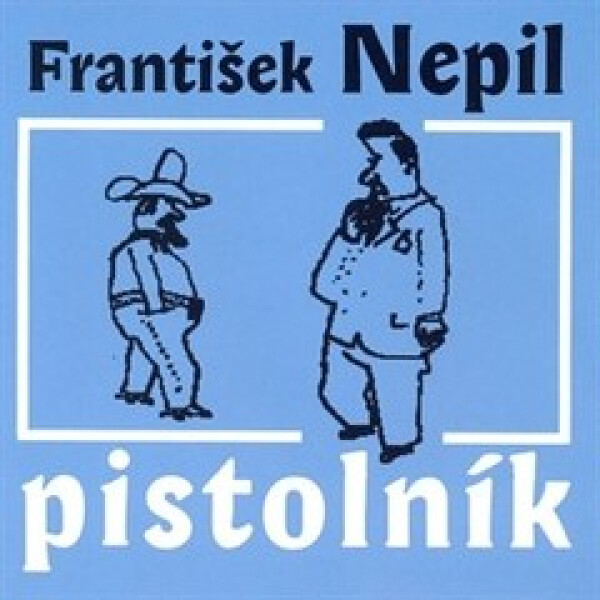 Pistolník - František Nepil