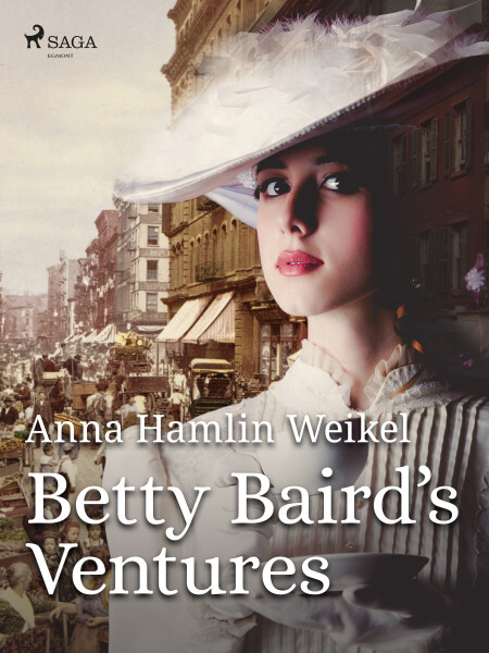 Betty Baird's Ventures - Anna Hamlin Weikel