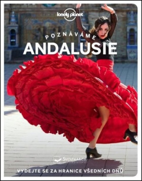 Poznáváme Andalusie - Lonely Planet - Kolektiv