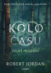 Kolo času 2: Velké hledání - Robert Jordan