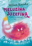 Meluzína Jozefína Milan Kenda