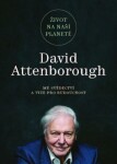 Život na naší planetě David Attenborough