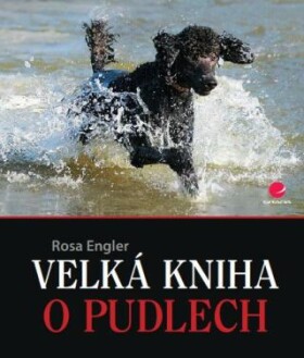 Velká kniha o pudlech - Rosa Engler - e-kniha