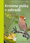 Krmíme ptáky zahradě: po celý rok přírodně Norbert Schäffer