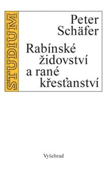 Rabínské židovství rané křesťanství Peter Schäfer