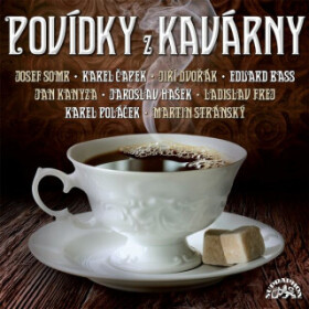 Povídky z kavárny - Karel Čapek, Jaroslav Hašek, Karel Poláček, Eduard Bass - audiokniha