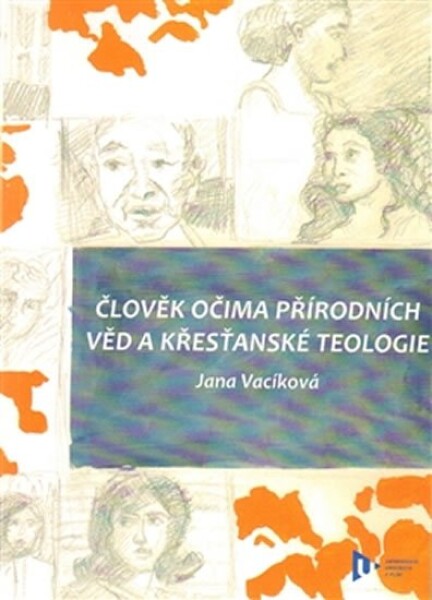 Člověk očima přírodních věd křesťanské teologie Jana Vacíková