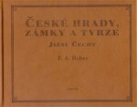 České hrady, zámky tvrze III. Franz Alexander Heber