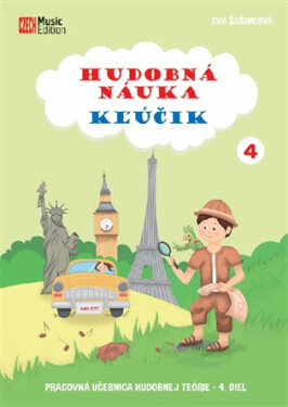 Hudobná náuka Kľúčik 4 - Pracovná učebnica hudobnej teórie 4. diel - Šašinková Eva