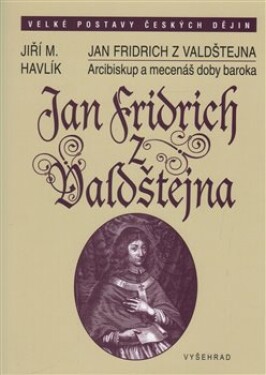 Jan Fridrich Valdštejna Jiří Havlík