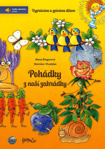 Pohádky z naší zahrádky - Alena Riegerová; Stanislav Chudoba