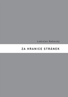 Za hranice stránek Ladislav Nebeský