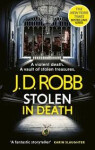 Stolen in Death: An Eve Dallas thriller (In Death 62) - J. D. Robb