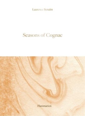 Seasons of Cognac - Laurence Benaim