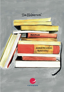 Minimum akademického bontonu - Iva Holmerová