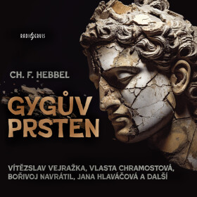 Gygův prsten - Christian Friedrich Hebbel - audiokniha