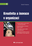 Kreativita a inovace v organizaci - Emilie Franková