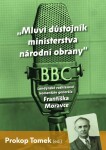 Londýnské rozhlasové komentáře generála Františka Moravce - Mluví důstojník ministerstva národní obrany - Prokop Tomek