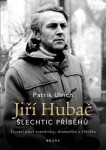 Jiří Hubač: Šlechtic příběhů Patrik Ulrich