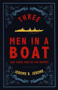 Three Men in a Boat - Jerome Klapka Jerome