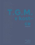 T.G.M. v kostce