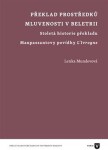 Překlad prostředků mluvenosti beletrii Lenka Mundevová