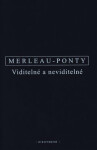 Viditelné neviditelné Maurice Merleau-Ponty