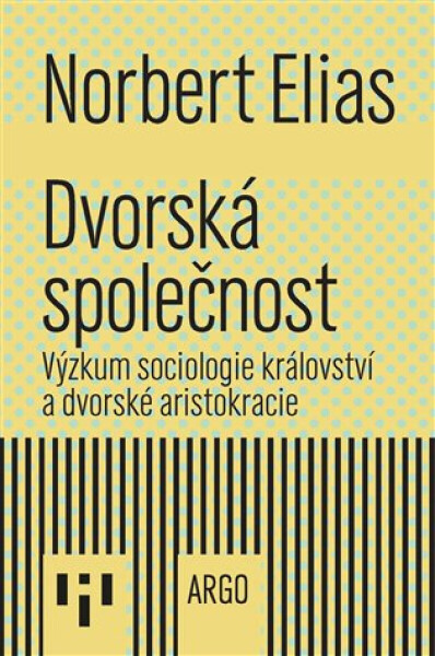 Dvorská společnost - Norbert Elias