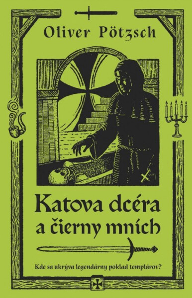 Katova dcéra a čierny mních (slovensky) - Oliver Pötzsch