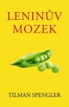 Leninův mozek - Tilman Spengler