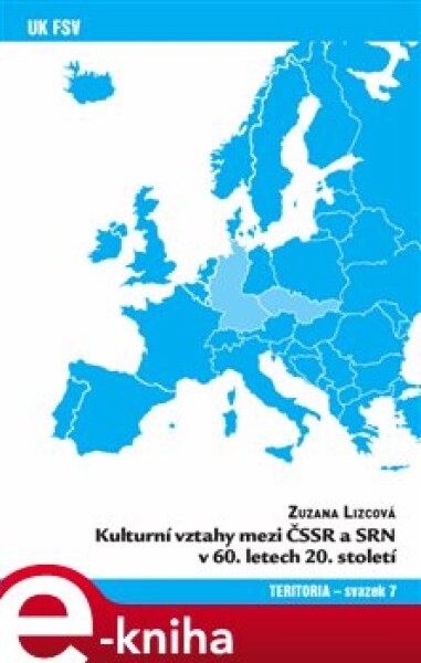 Kulturní vztahy mezi ČSSR SRN 60. letech Zuzana Lizcová