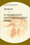 Dopisy - O zkušenosti hesychastického života - Josef Hesychasta