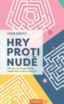 Hry proti nudě - 101 her, se kterými bude všední den o něco veselejší - Ivan Brett