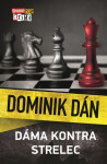Dáma kontra strelec - Dominik Dán