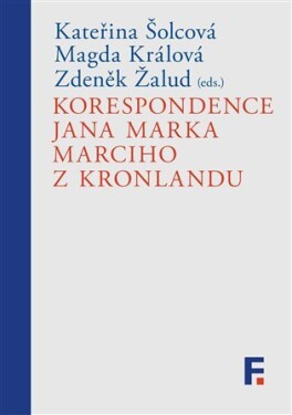 Korespondence Jana Marka Marciho z Kronlandu - Magda Králová