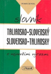 Taliansko - slovenský slovensko - taliansky slovník s najnovšími výrazmi - Roman Sehnal