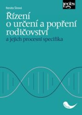 Řízení určení popření rodičovství jejich procesní specifika