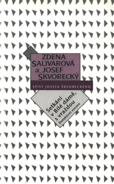 Setkání v Bílé dámě, s vraždou (spisy - svazek 20) - Josef Škvorecký, Zdena Salivarová - e-kniha