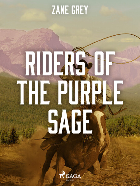 Riders of the Purple Sage - Loren Zane Grey