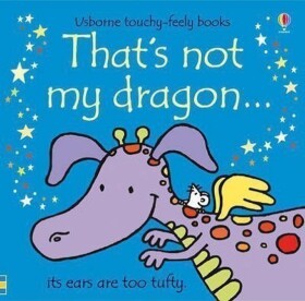 That´s Not My Dragon - Fiona Watt