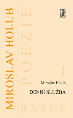 Denní služba - Miroslav Holub